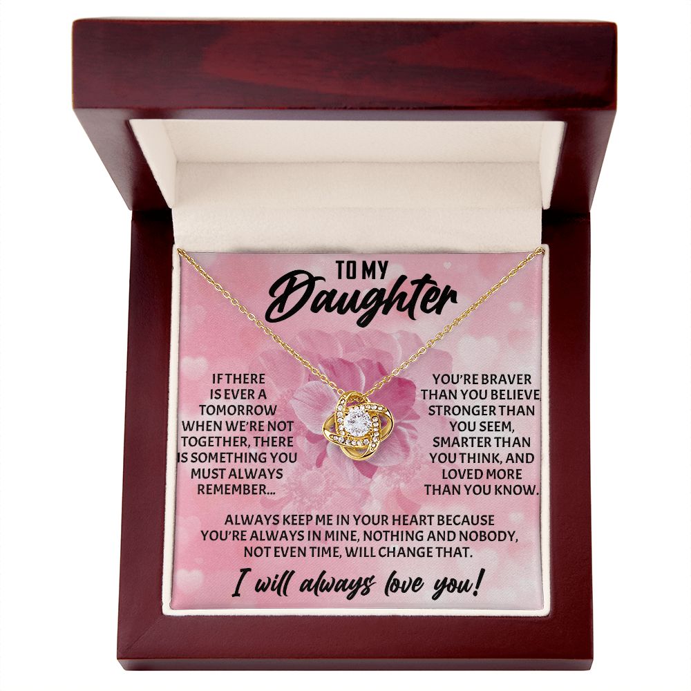 TO MY DAUGHTER, I WILL ALWAYS LOVE YOU, LOVE KNOT NECKLACE WITH MESSAGE CARD, BIRTHDAY AND DAUGHTERS DAY GIFT FOR HER