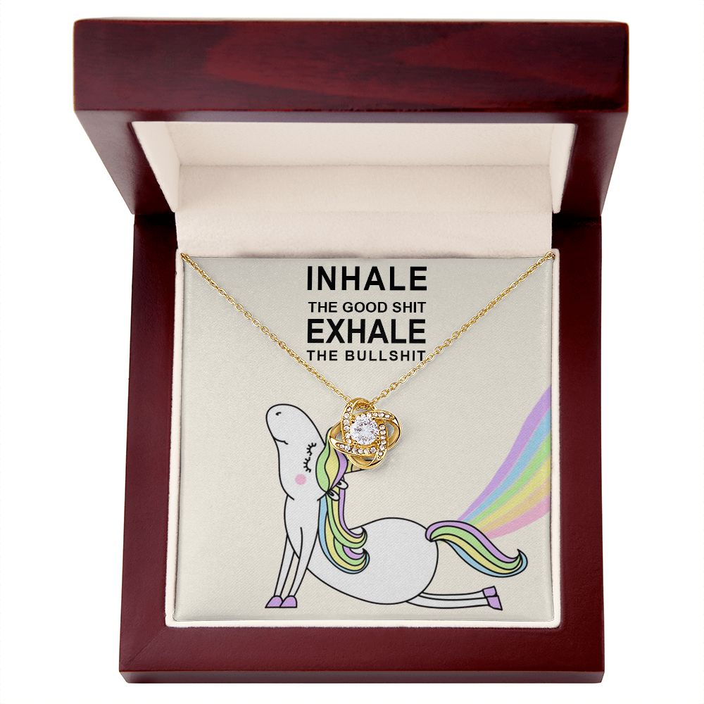 INHALE THE GOOD SHIT EXHALE THE BULLSHIT, LOVE KNOT NECKLACE FOR FRIENDS AND FAMILY, SELF MOTIVATING NECKLACE, BIRTHDAY GIFT FOR HER