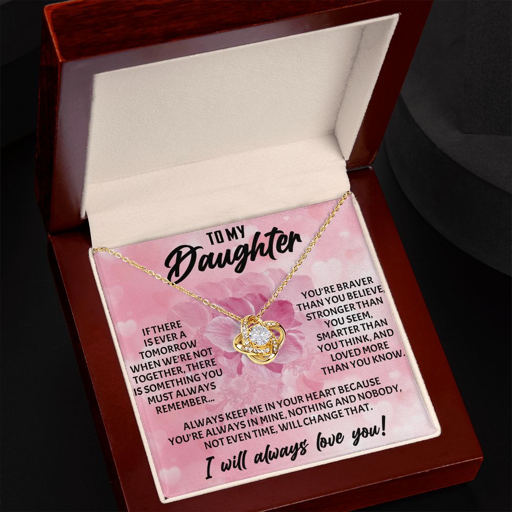 TO MY DAUGHTER, I WILL ALWAYS LOVE YOU, LOVE KNOT NECKLACE WITH MESSAGE CARD, BIRTHDAY AND DAUGHTERS DAY GIFT FOR HER