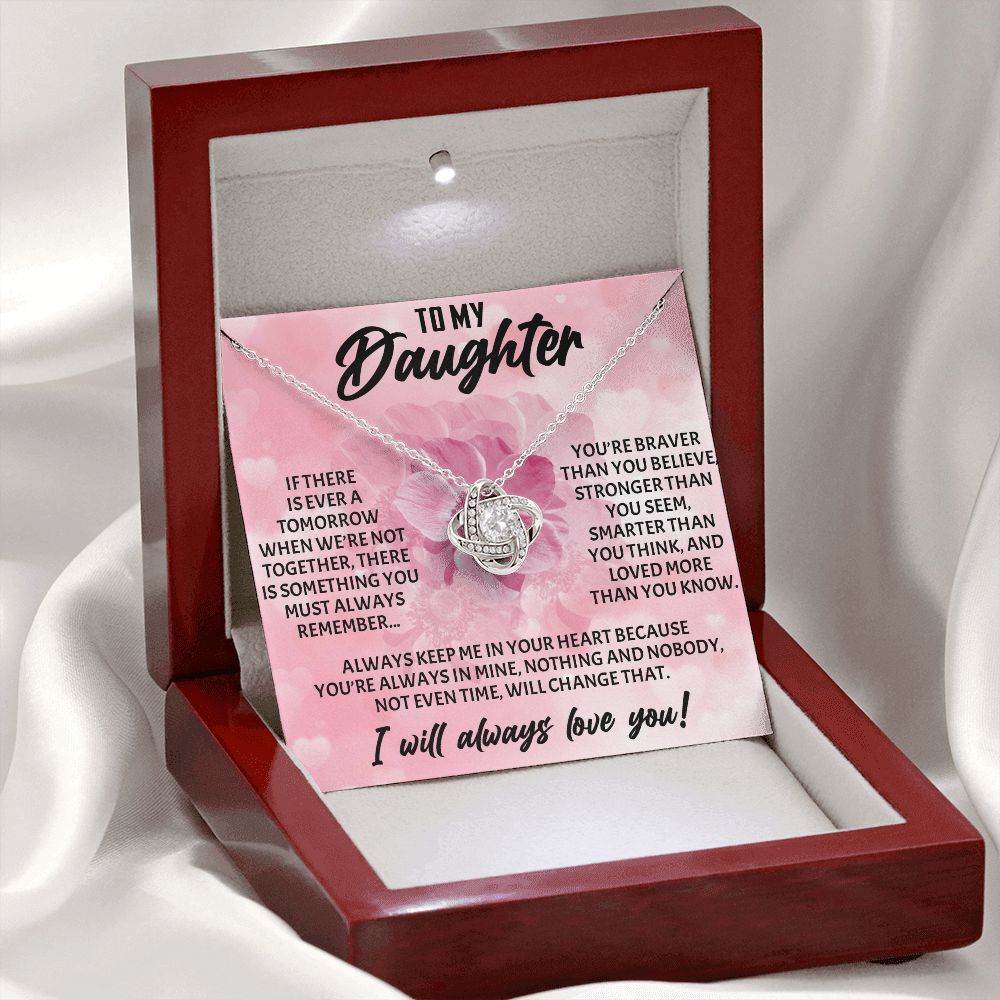 TO MY DAUGHTER, I WILL ALWAYS LOVE YOU, LOVE KNOT NECKLACE WITH MESSAGE CARD, BIRTHDAY AND DAUGHTERS DAY GIFT FOR HER