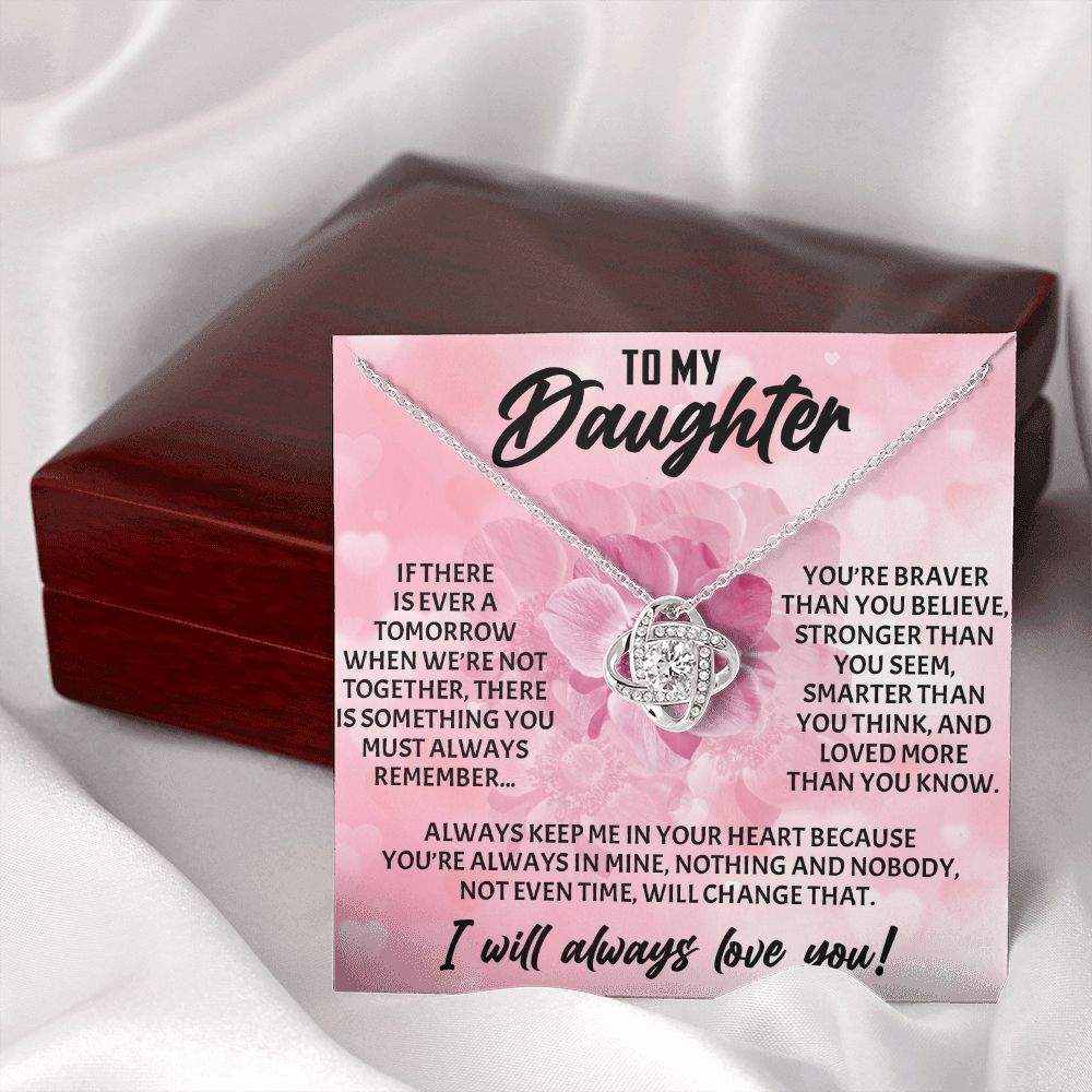 TO MY DAUGHTER, I WILL ALWAYS LOVE YOU, LOVE KNOT NECKLACE WITH MESSAGE CARD, BIRTHDAY AND DAUGHTERS DAY GIFT FOR HER