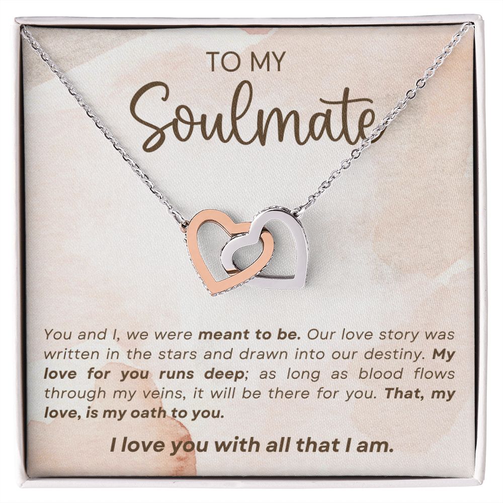 To My Soulmate I Love You With All That I Am, Interlocking Heart Necklace, Gift For Her, Birthday, Anniversary Gift For WIfe