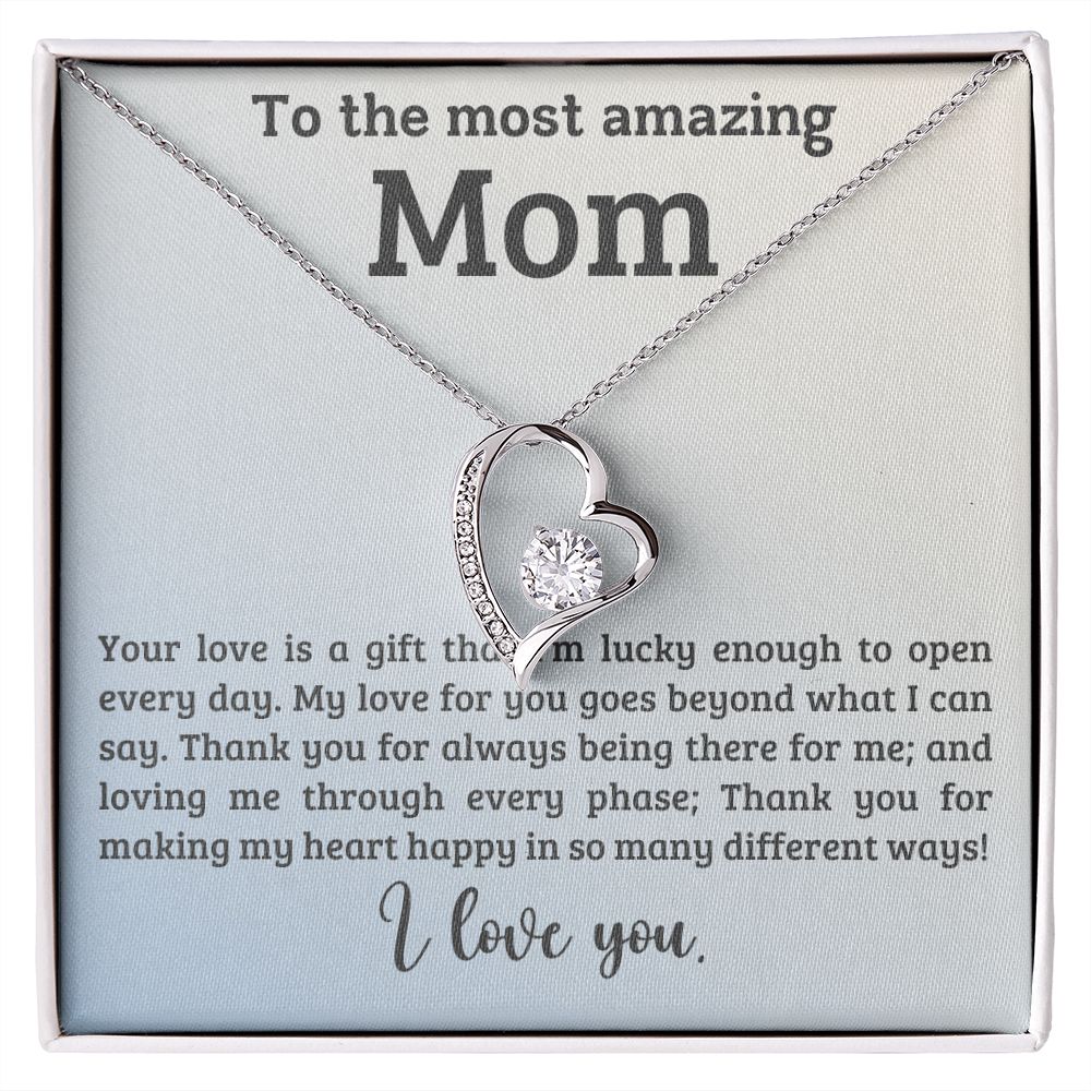 TO THE MOST AMAZING MOM, I LOVE YOU, FOREVER LOVE NECKLACE WITH MESSAGE CARD FOR MOM, BIRTHDAY, MOTHER'S DAY GIFT FOR HER