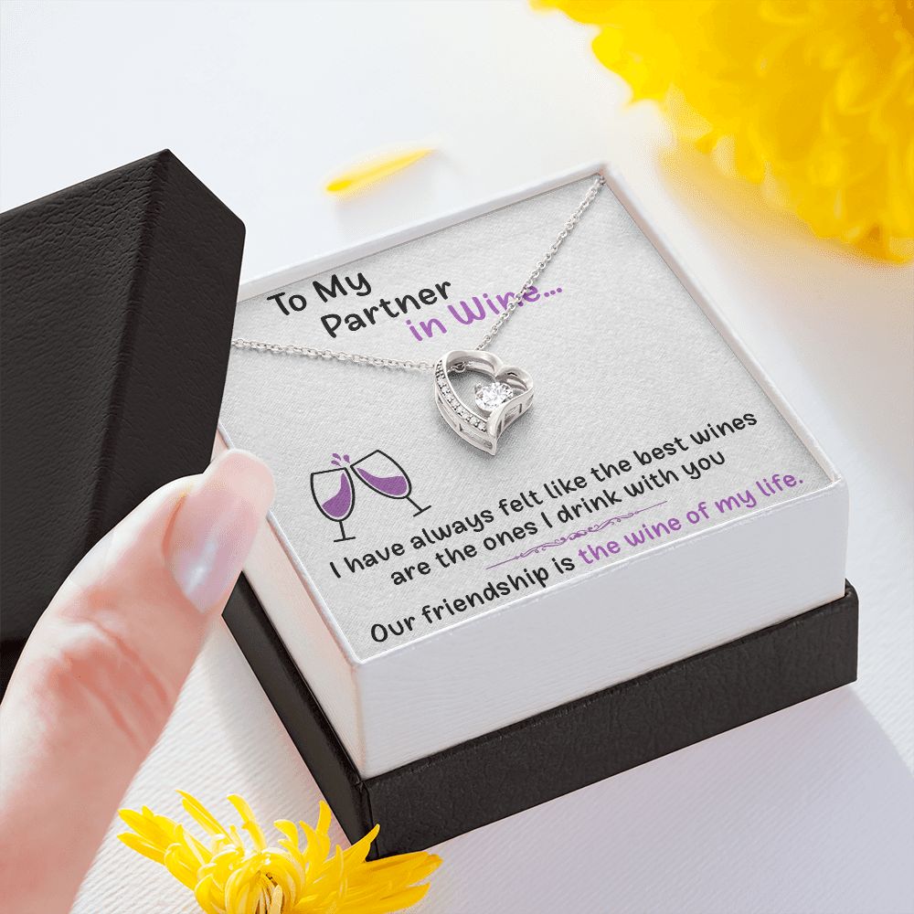 TO MY PARTNER IN WINE, FOREVER LOVE NECKLACE FOR FRIENDS, FOREVER BEST FRIEND, BFF, BIRTHDAY/ FRIENDSHIP DAY GIFT FOR HER