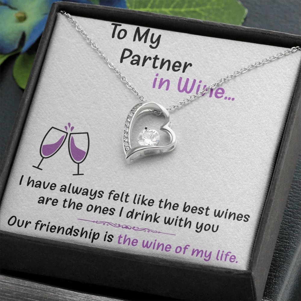 TO MY PARTNER IN WINE, FOREVER LOVE NECKLACE FOR FRIENDS, FOREVER BEST FRIEND, BFF, BIRTHDAY/ FRIENDSHIP DAY GIFT FOR HER