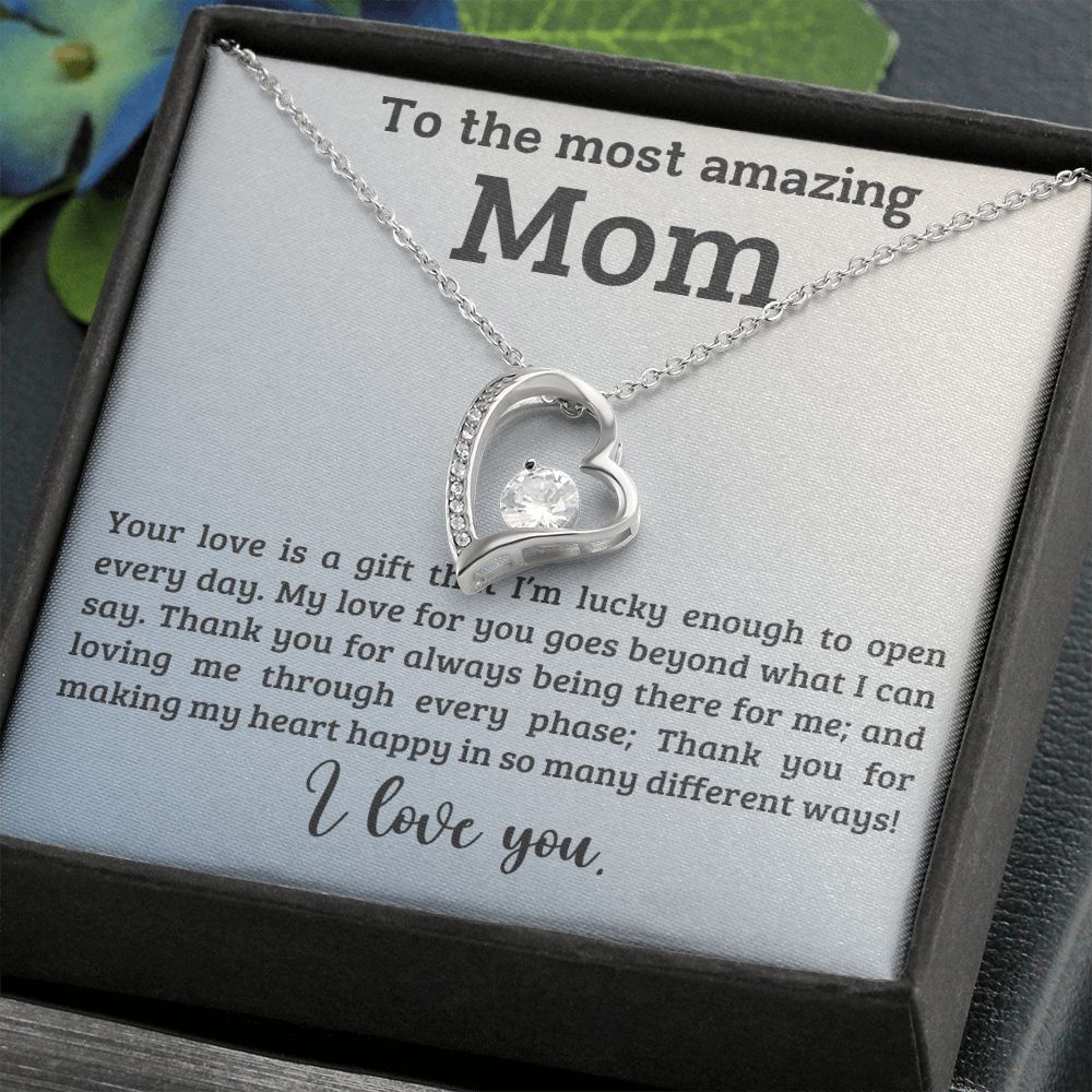 TO THE MOST AMAZING MOM, I LOVE YOU, FOREVER LOVE NECKLACE WITH MESSAGE CARD FOR MOM, BIRTHDAY, MOTHER'S DAY GIFT FOR HER
