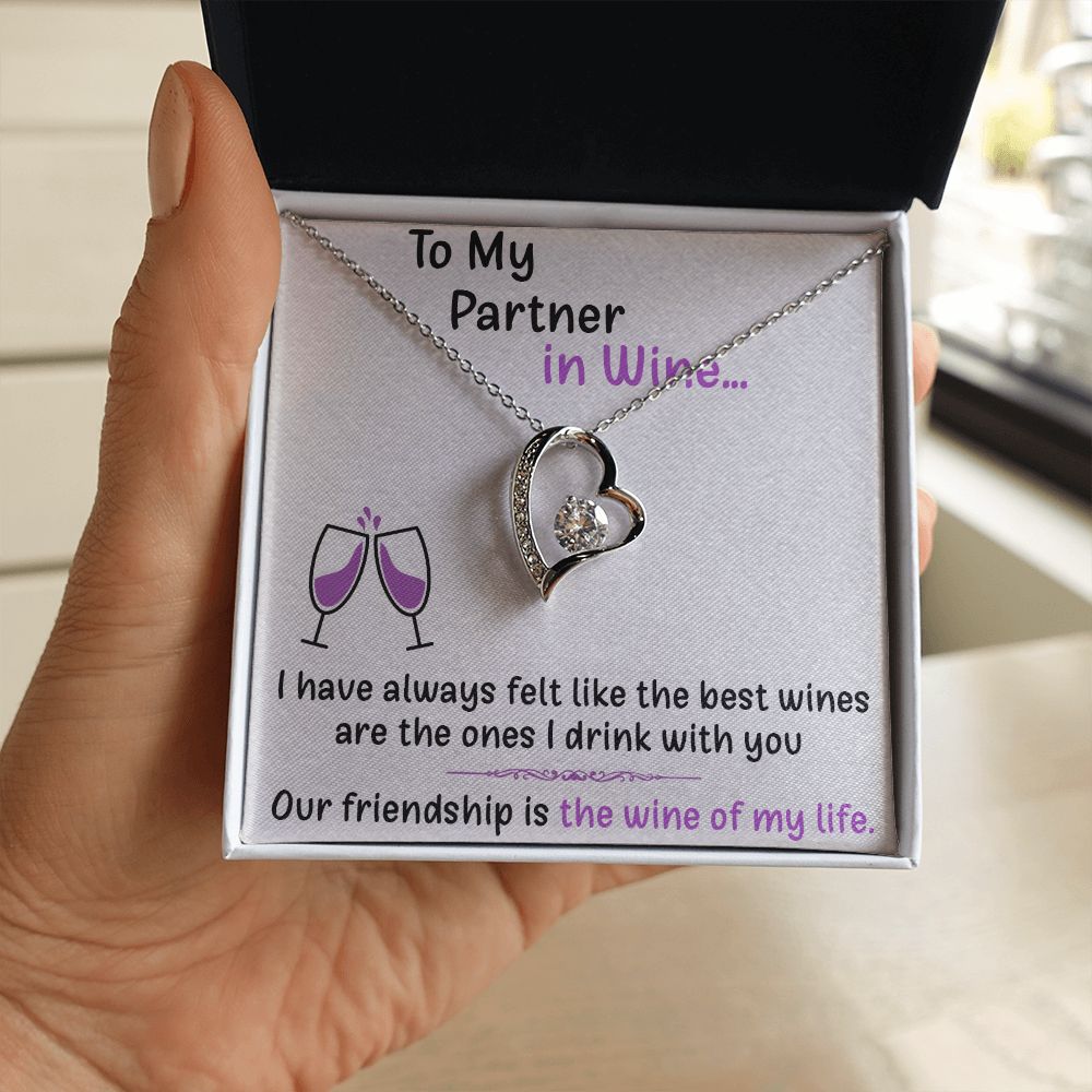 TO MY PARTNER IN WINE, FOREVER LOVE NECKLACE FOR FRIENDS, FOREVER BEST FRIEND, BFF, BIRTHDAY/ FRIENDSHIP DAY GIFT FOR HER