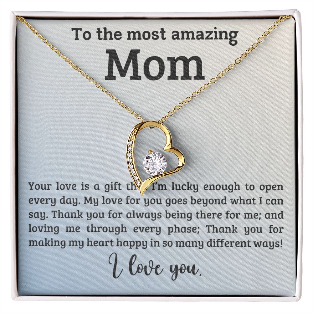 TO THE MOST AMAZING MOM, I LOVE YOU, FOREVER LOVE NECKLACE WITH MESSAGE CARD FOR MOM, BIRTHDAY, MOTHER'S DAY GIFT FOR HER