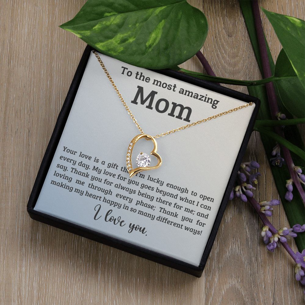 TO THE MOST AMAZING MOM, I LOVE YOU, FOREVER LOVE NECKLACE WITH MESSAGE CARD FOR MOM, BIRTHDAY, MOTHER'S DAY GIFT FOR HER