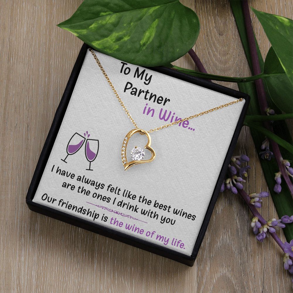 TO MY PARTNER IN WINE, FOREVER LOVE NECKLACE FOR FRIENDS, FOREVER BEST FRIEND, BFF, BIRTHDAY/ FRIENDSHIP DAY GIFT FOR HER