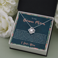 My Bonus Mom, Love Knot Necklace, Mother’s Day Gift For Her, Christmas, Birthday, Anniversary, Gift For Her, Jewelry For Her, Necklace For Her, Pendant For Her
