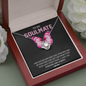 To My Soulmate, Love Knot Necklace With I Just Want To Be Your Last Everything I Love You Forever and Always Message Card, Birthday, Anniversary, Gift For Her, Jewelry For Her, Pendant For Her