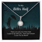 TO MY BETTER HALF,  ETERNAL HOPE NECKLACE, UNIQUE GIFT WITH MESSAGE CARD,  ANNIVERSARY AND BIRTHDAY GIFT HER