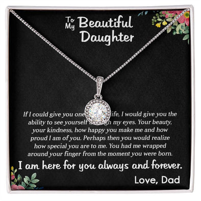 TO MY BEAUTIFUL DAUGHTER, ETERNAL HOPE NECKLACE WITH MESSAGE CARD,  GIFT FOR HER, UNQUE GIFT FOR DAUGHTER FROM DAD, ALWAYS AND FOREVER