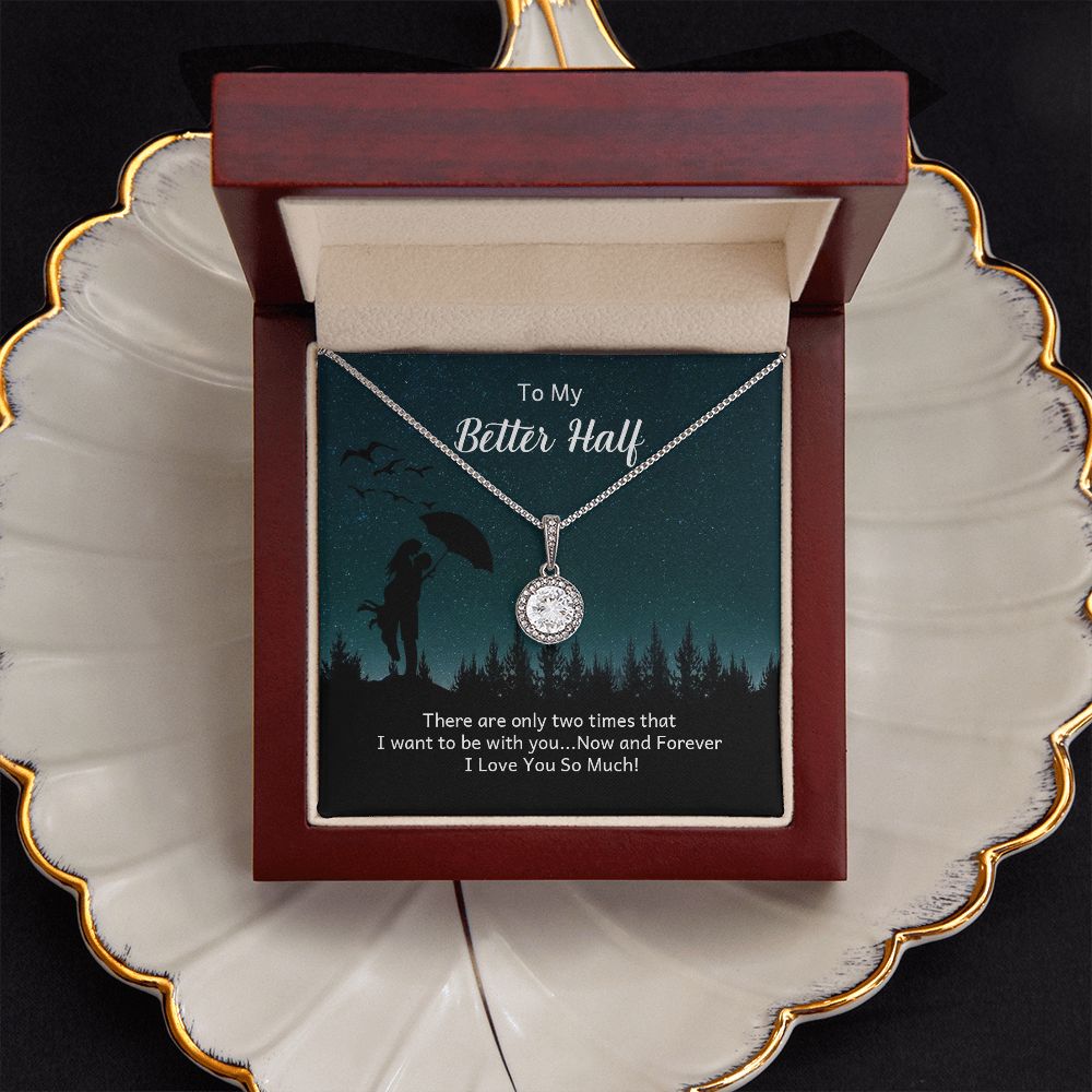TO MY BETTER HALF,  ETERNAL HOPE NECKLACE, UNIQUE GIFT WITH MESSAGE CARD,  ANNIVERSARY AND BIRTHDAY GIFT HER
