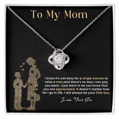 To My Mom, Knot Necklace for Mom From Son, Birthday/ Mothers Day Gift For Her, Gift  For Single Mother