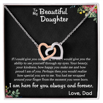 TO MY BEAUTIFUL DAUGHTER, INTERLOCKING HEART NECKLACE WITH MESSAGE CARD, BIRTHDAY GIFT FOR HER, UNQUE GIFT FOR DAUGHTER FROM DAD, ALWAYS AND FOREVER