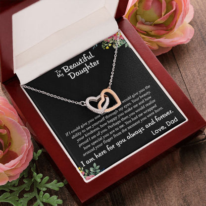 TO MY BEAUTIFUL DAUGHTER, INTERLOCKING HEART NECKLACE WITH MESSAGE CARD, BIRTHDAY GIFT FOR HER, UNQUE GIFT FOR DAUGHTER FROM DAD, ALWAYS AND FOREVER