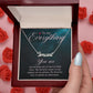 TO MY EVERYTHING, CUSTOM NAME NECKLACE, GIFT FOR HER, NECKLACE PENDANT WITH MESSAGE CARD, FOR WIFE FROM HUSBAND