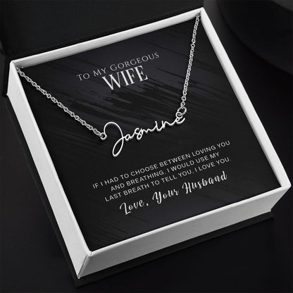 TO MY GORGEOUS WIFE, SIGNATURE NAME NECKLACE, GIFT FOR HER, NECKLACE PENDANT WITH MESSAGE CARD, FOR WIFE FROM HUSBAND
