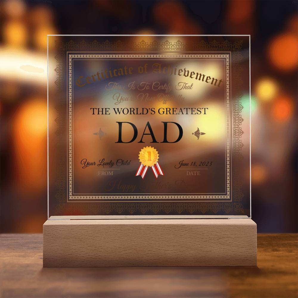 THE WORLD'S GREATEST DAD, ACRYLIC PLAQUE WITH WOODEN LED BASE, FATHERS DAY GIFT, CUSTOM GIFT, PERSONALIZED GIFT FOR DAD