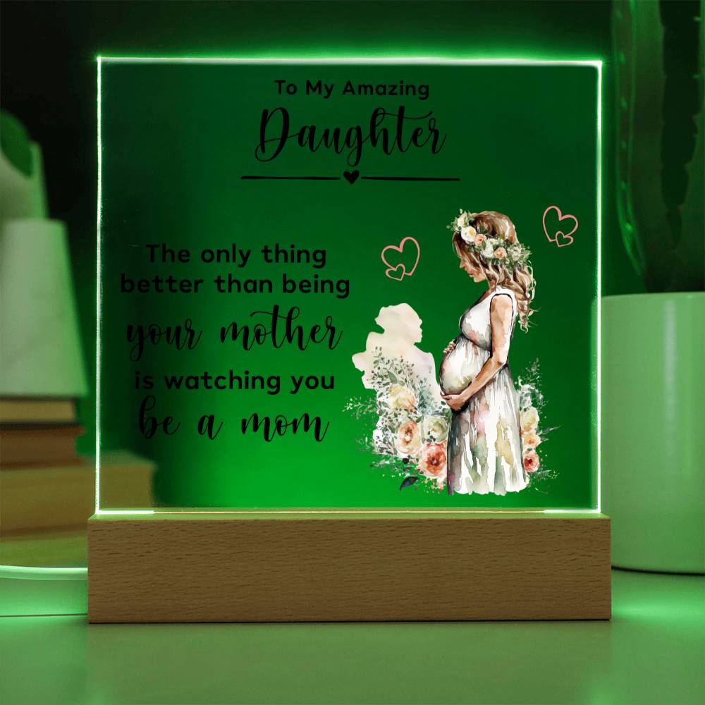 TO MY AMAZING DAUGHTER, ACRYLIC PLAQUE WITH WOODEN LED BASE, DAUGHTER GIFT FROM MOM, BIRTHDAY GIFT FOR DAUGHTER