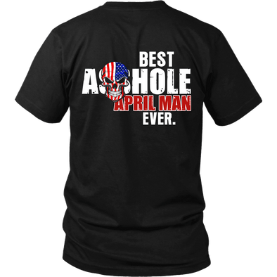 Limited Edition ***Best Ever April Man Back Print*** Shirts & Hoodies
