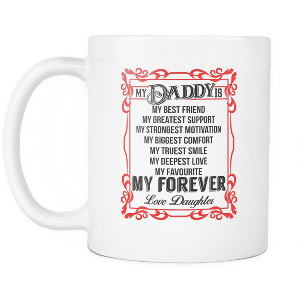 Forever My Daddy Mug