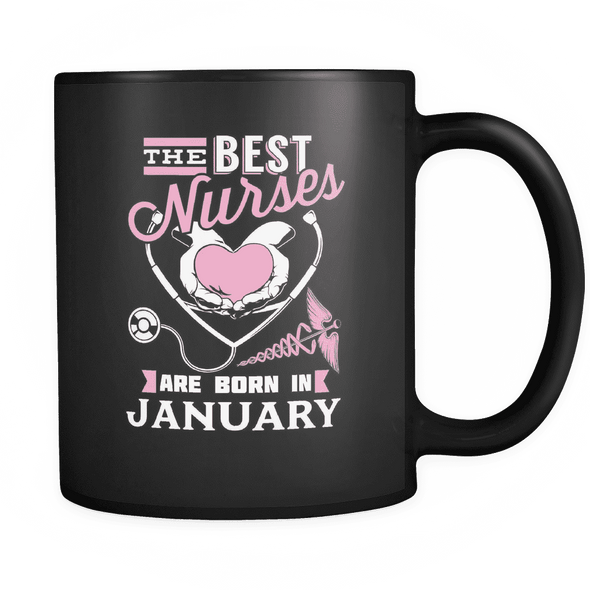 Best Nurses Are Born In January Mug