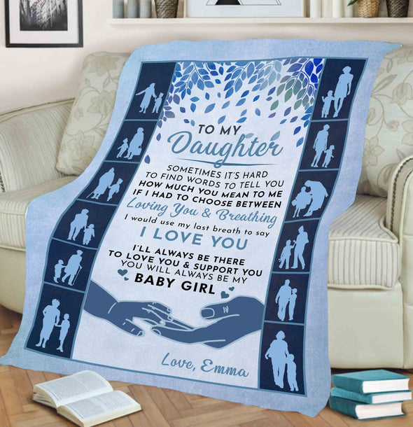 You Will Always Be My Baby Girl Customized Blanket For Daughter