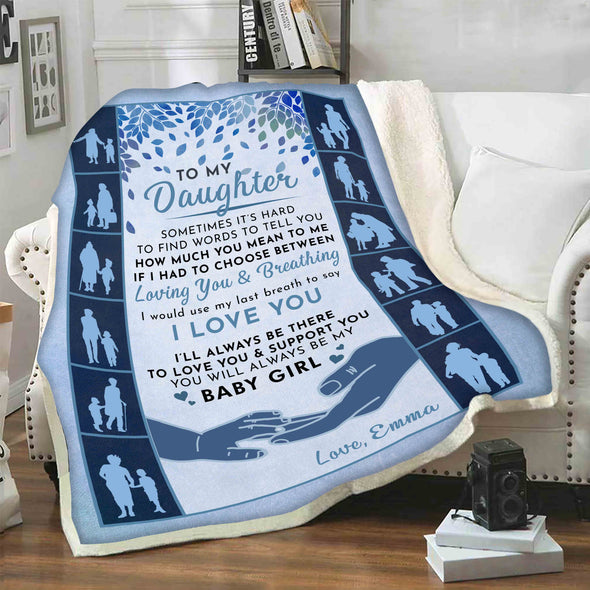 You Will Always Be My Baby Girl Customized Blanket For Daughter