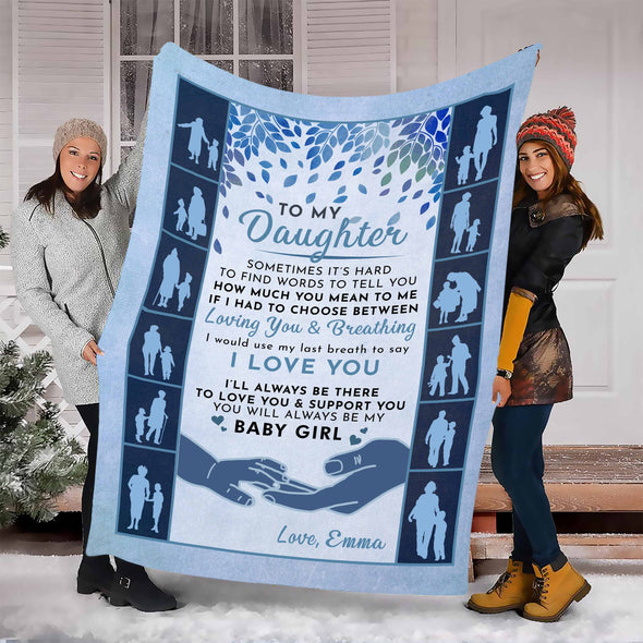 You Will Always Be My Baby Girl Customized Blanket For Daughter