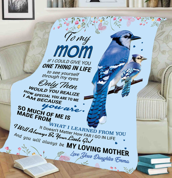 "To My Mom- I Will Always Be Your Little Girl" Customized Blanket For Mom