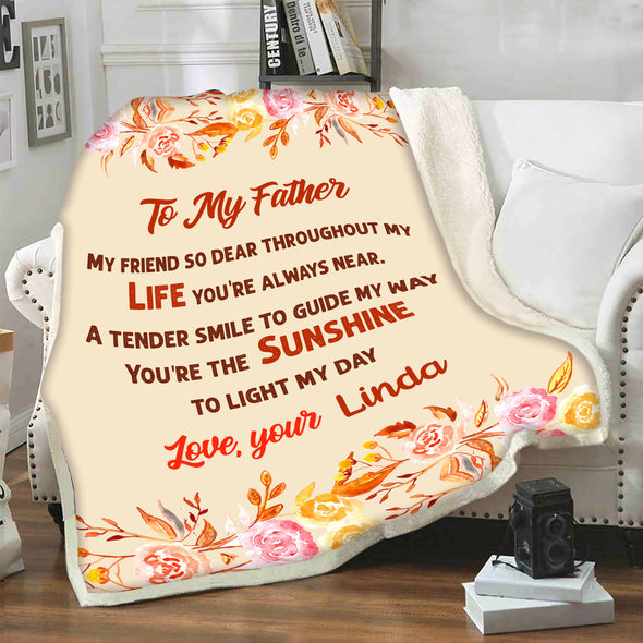 "To My Father You're The Sunshine To Light My Day"- Personalized Blanket