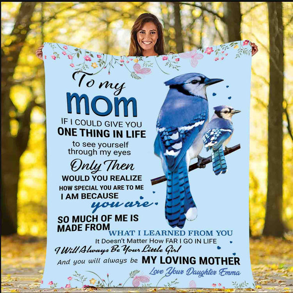 "To My Mom- I Will Always Be Your Little Girl" Customized Blanket For Mom