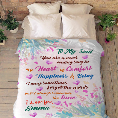 "To My Dad You Are A Never Ending Song In My Heart Of Comfort"- Personalized Blanket