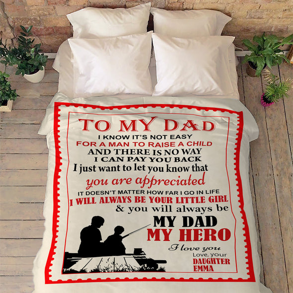 "To My Dad I Will Always Be Your Little Girl "- Personalized Blanket