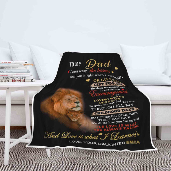 "To My Dad For Love Is What You Always Taught"- Personalized Blanket