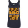 Limited Edition **Coolest Nana Born In August** Shirts & Hoodie