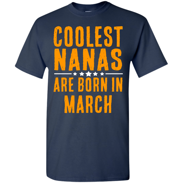 Limited Edition **Coolest Nana Born In March** Shirts & Hoodie