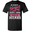 Limited Edition **December Born Are Perfect** Shirts & Hoodies