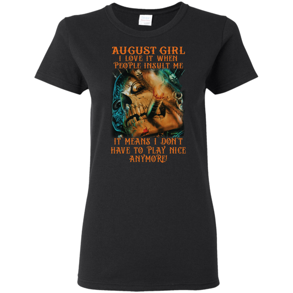 Limited Edition** August Girl Don't Have To Play Anymore** Shirts & Hoodies