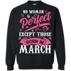 Limited Edition **March Born Are Perfect** Shirts & Hoodies