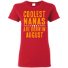 Limited Edition **Coolest Nana Born In August** Shirts & Hoodie