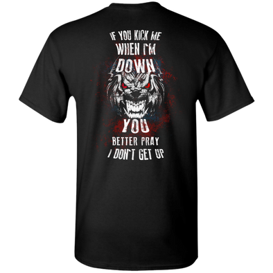 Limited Edition ** Better Pray I Don't Get Up** Shirts & Hoodies