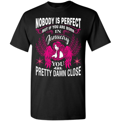 Limited Edition **Nobody Is Perfect Then January Girl** Shirts & Hoodies