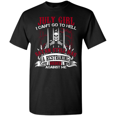 Limited Edition **July Girl Can't Go To Hell** Shirts & Hoodies