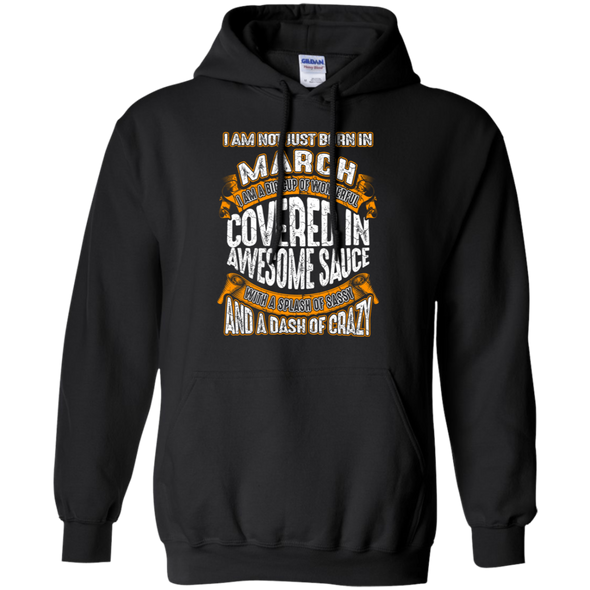 **Wonderful March Girl Covered In Awesome Sauce** Shirts & Hoodies