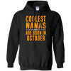 Limited Edition **Coolest Nana Born In October** Shirts & Hoodie