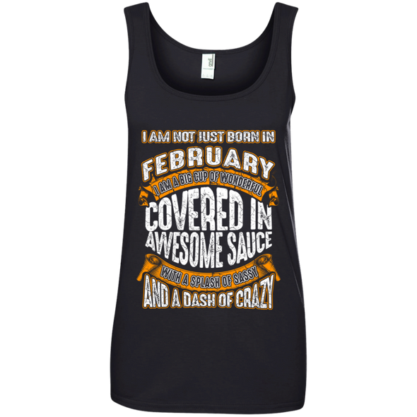 **Wonderful Fabruary Girl Covered In Awesome Sauce** Shirts & Hoodies